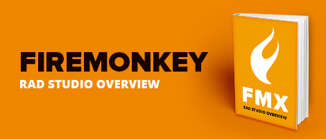 FireMonkey Is The Multi-device Application Framework Behind RAD Studio ...